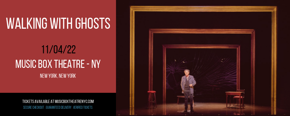 Walking With Ghosts at Music Box Theatre tickets Walking With Ghosts at Music Box Theatre