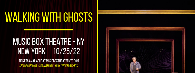 Walking With Ghosts at Music Box Theatre tickets Walking With Ghosts at Music Box Theatre