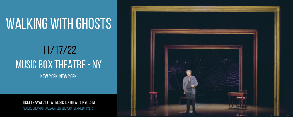 Walking With Ghosts at Music Box Theatre tickets Walking With Ghosts at Music Box Theatre